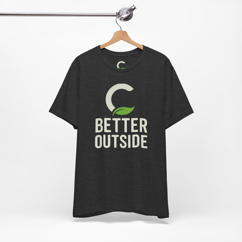 Better Outside - Unisex Jersey Short Sleeve Tee