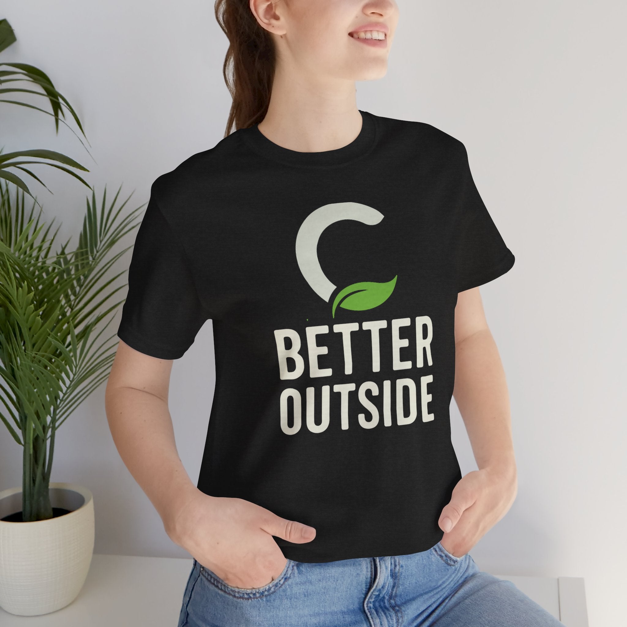 Better Outside - Unisex Jersey Short Sleeve Tee